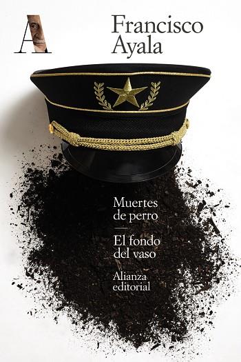 MUERTES DE PERRO / EL FONDO DEL VASO | 9788491819721 | AYALA, FRANCISCO