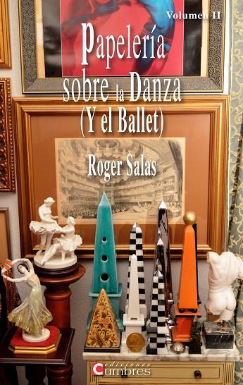 PAPELERIA SOBRE LA DANZA ( Y EL BALLET ) VOLUMEN 2 | 9788494279379 | SALAS, ROGER