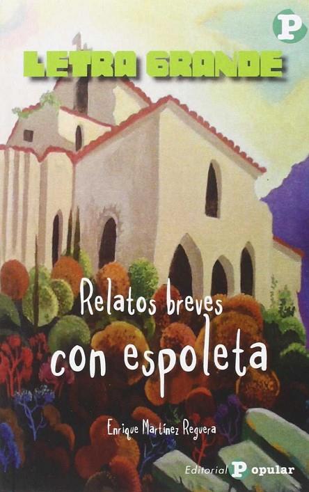 RELATOS BREVES CON ESPOLETA | 9788478846511 | MARTÍNEZ REGUERA, ENRIQUE