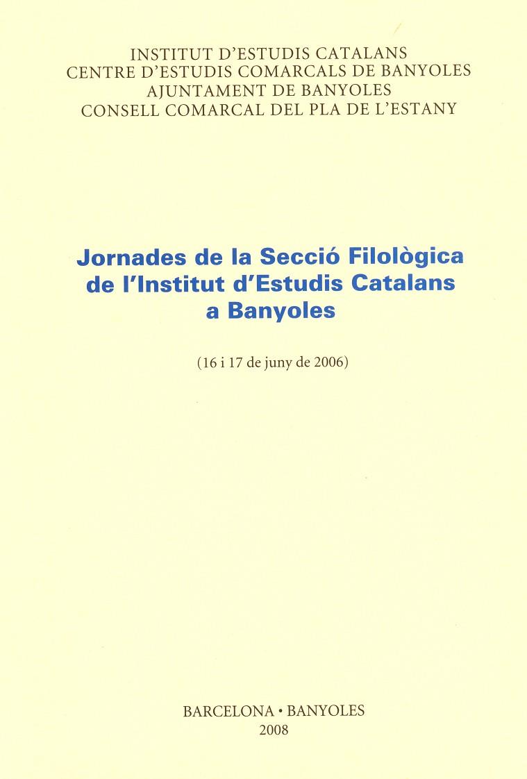 JORNADES DE LA SF A BANYOLES | 9788472839731 | INSTITUT D'ESTUDIS CATALANS. SECCIÓ FILOLÒGICA. JORNADES (2006. BANYOLES)