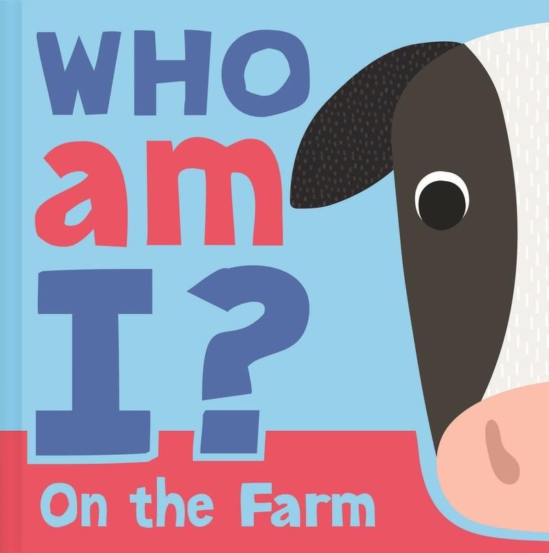 WHO AM I? ON THE FARM | 9781837954834