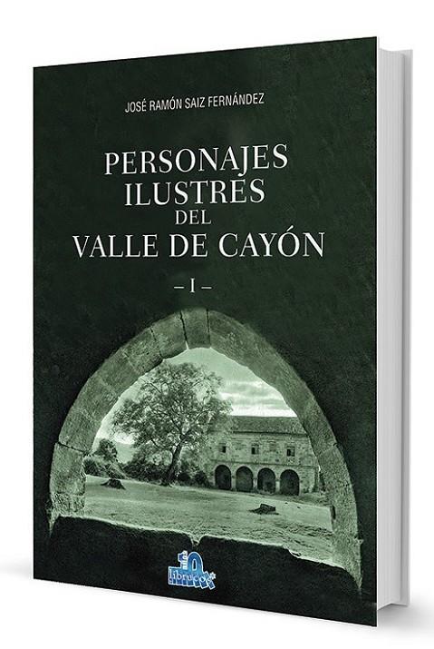 PERSONAJES ILUSTRES DEL VALLE DE CAYON - I - | 9788412022506 | SAIZ FERNANDEZ, JOSE RAMON