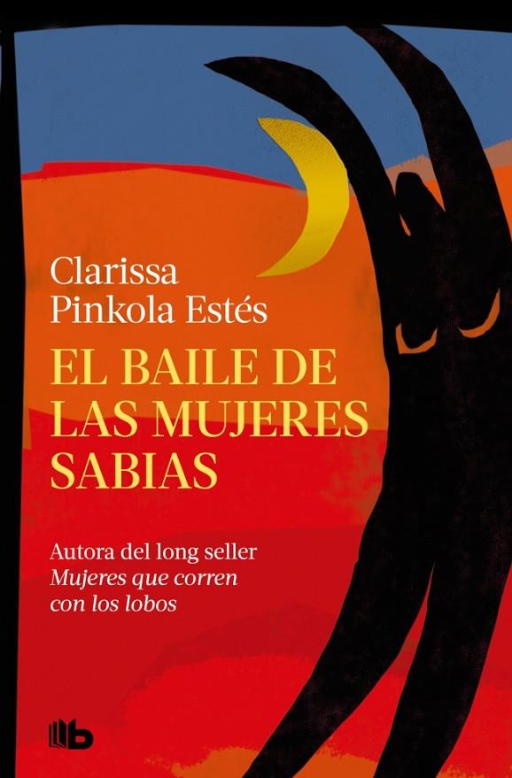 BAILE DE LAS MUJERES SABIAS, EL | 9788410381483 | ESTÉS, CLARISSA PINKOLA