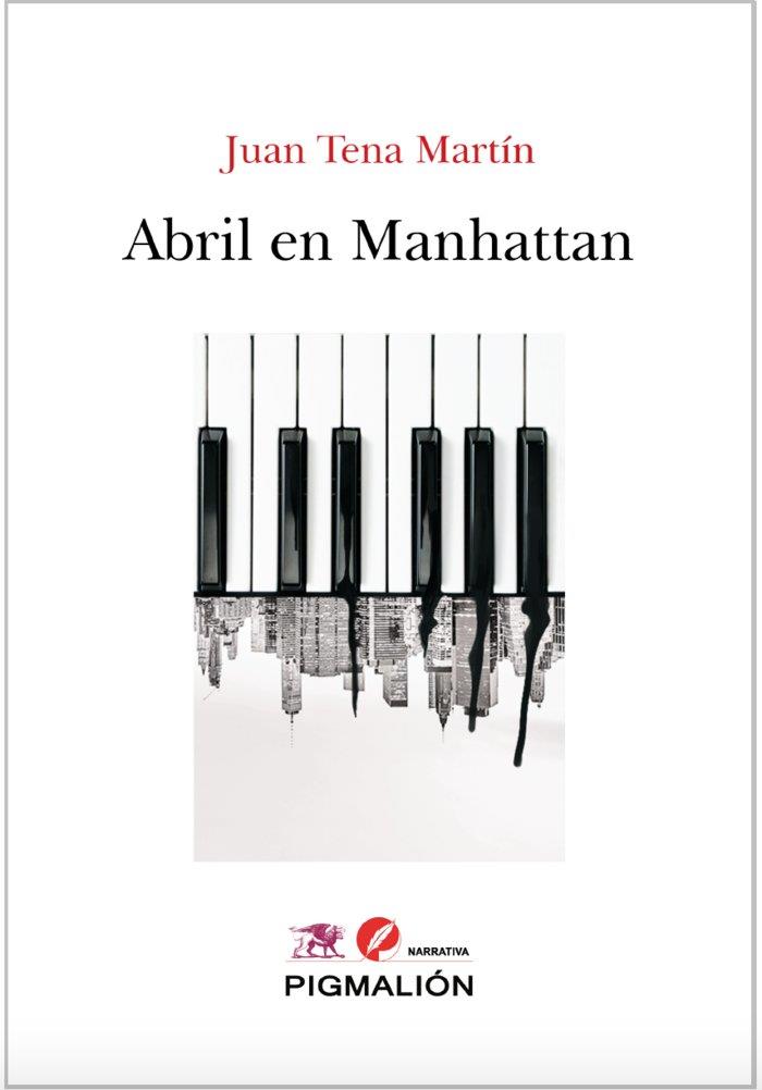 ABRIL EN MANHATTAN | 9788417825997 | TENA MARTÍN, JUAN