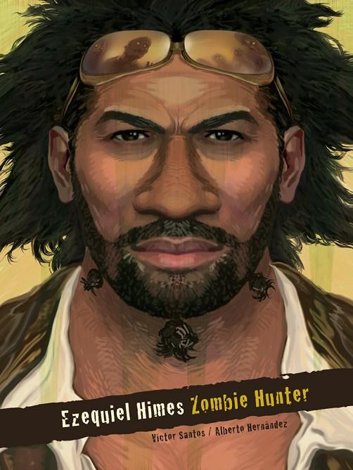 EZEQUIEL HIMES: ZOMBIE HUNTER | 9788415201809 | SANTOS, VICTOR