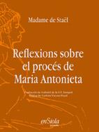 REFLEXIONS SOBRE EL PROCÉS DE MARIA ANTONIETA | 9788493549411 | MADAME DE STAËL