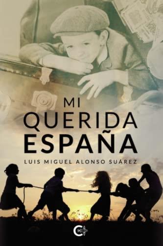 MI QUERIDA ESPAÑA | 9788419639721 | ALONSO SUÁREZ, LUIS MIGUEL