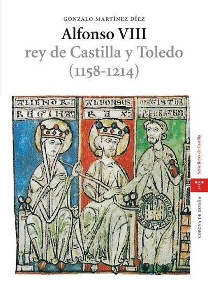 ALFONSO VIII, REY DE CASTILLA Y TOLEDO (1158-1214) | 9788497043274 | MARTÍNEZ DÍEZ, GONZALO