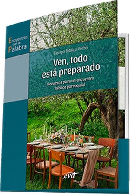 VEN, TODO ESTÁ PREPARADO | 9788490734858 | EQUIPO BÍBLICO VERBO