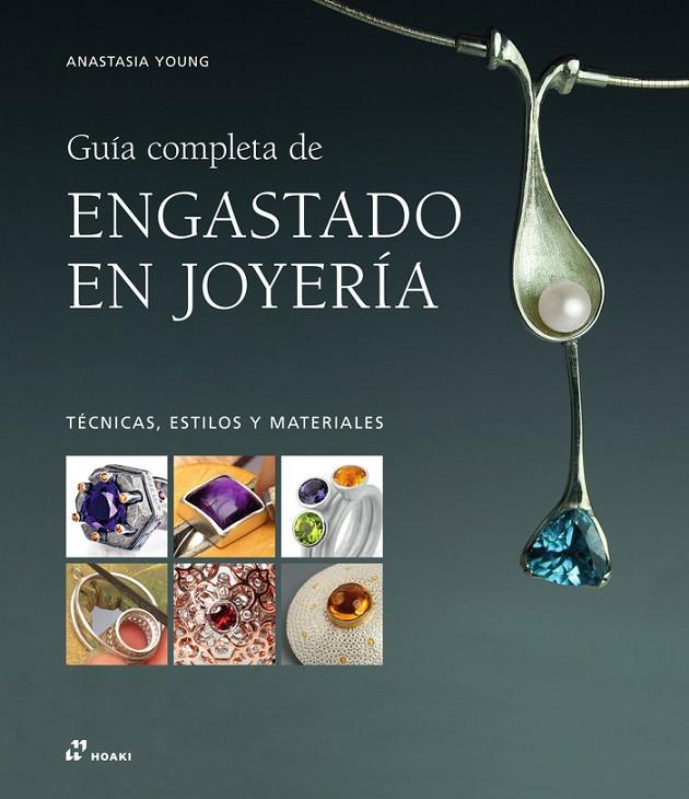 GUIA COMPLETA DE ENGASTADO EN JOYERÍA | 9788410650305 | YOUNG, ANASTASIA