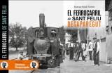 FERROCARRIL DE SANT FELIU DESAPAREGUT, EL | 9788416547784 | BOSCH TORRENT, FRANCESC