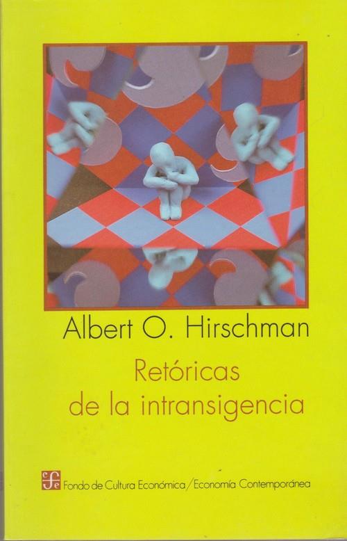 RETÓRICAS DE LA INTRANSIGENCIA | 9789681635633 | HIRSCHMAN, ALBERT O.