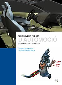 TERMINOLOGIA TÈCNICA D'AUTOMOCIÓ | 9788483018897 | LIESA MESTRES, FRANCISCO / GRANADOS LINARES, JUAN JOSÉ