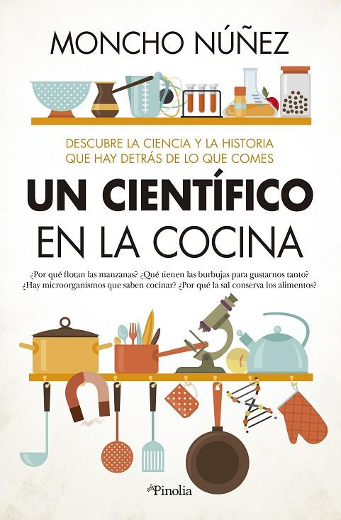 CIENTÍFICO EN LA COCINA, UN | 9788418965135 | NÚÑEZ CENTELLA, MONCHO