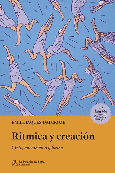 RÍTMICA Y CREACIÓN | 9788412631265 | JAQUES-DALCROZE, ÉMILE