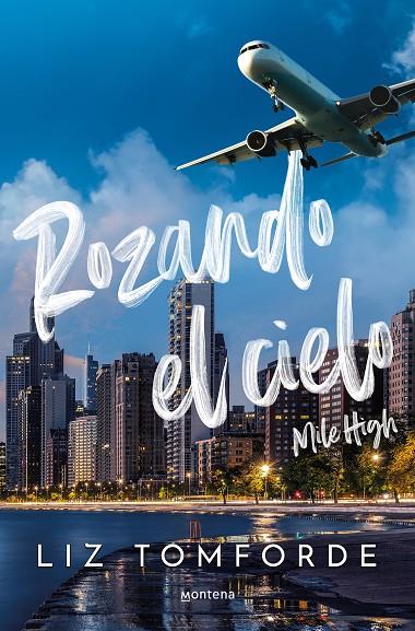 CIUDAD DE LOS VIENTOS 01, LA. ROZANDO EL CIELO (MILE HIGH) | 9788419848260 | TOMFORDE, LIZ