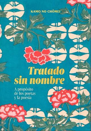 TRATADO SIN NOMBRE. A PROPÓSITO DE LOS POETAS Y LA POESÍA | 9788419035790 | CHOMEI, KAMO NO