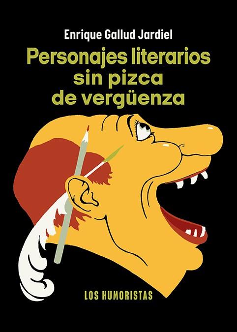 PERSONAJES LITERARIOS SIN PIZCA DE VERGÜENZA | 9788419877222 | GALLUD JARDIEL, ENRIQUE