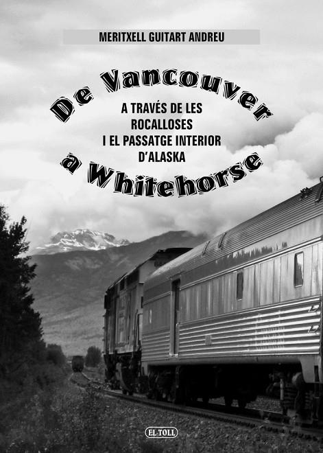 DE VANCOUVER A WHITEHORSE | 9788494551062 | GUITART ANDREU, MERITXELL