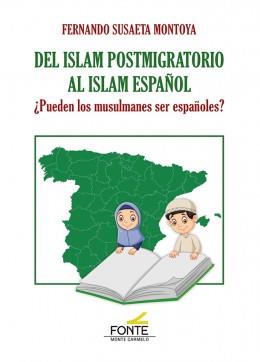 DEL ISLAM POSTMIGRATORIO AL ISLAM ESPAÑOL | 9788418303272 | SUSAETA, FERNANDO