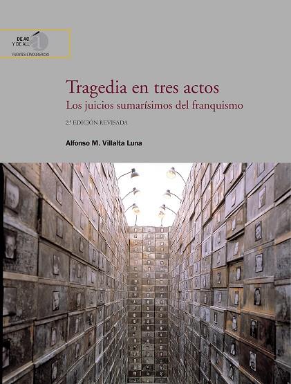 TRAGEDIA EN TRES ACTOS. LOS JUICIOS SUMARISIMOS DEL FRANQUISMO | 9788400112189 | VILLALTA LUNA, ALFONSO M.