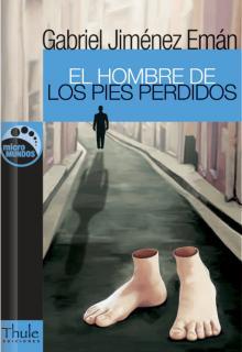 HOMBRE DE LOS PIES PERDIDOS, EL | 9788496473027 | EMÁN, GABRIEL JIMÉNEZ