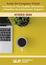 ACTAS DEL CONGRESO VIRTUAL: AVANCES EN TECNOLOGÍAS, INNOVACIÓN Y DESAFÍOS DE LA EDUCACIÓN SUPERIOR. ATIDES 2020 | 9788418432347 | ARNAL PONS, ANA MARÍA