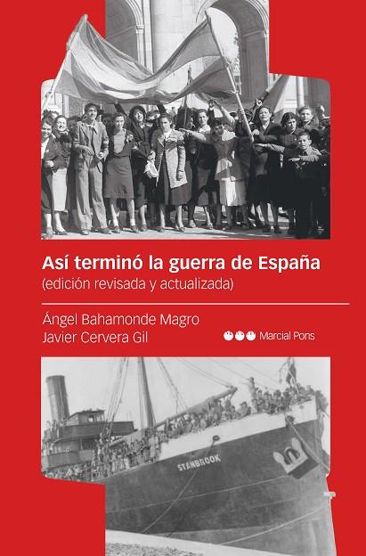 ASÍ TERMINÓ LA GUERRA DE ESPAÑA | 9788419892010 | BAHAMONDE MAGRO, ÁNGEL / CERVERA GIL, JAVIER