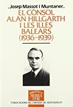 CÒNSOL ALAN HILLGARTH I LES ILLES BALEARS (1936-1939), EL | 9788478265985 | MASSOT I MUNTANER, JOSEP