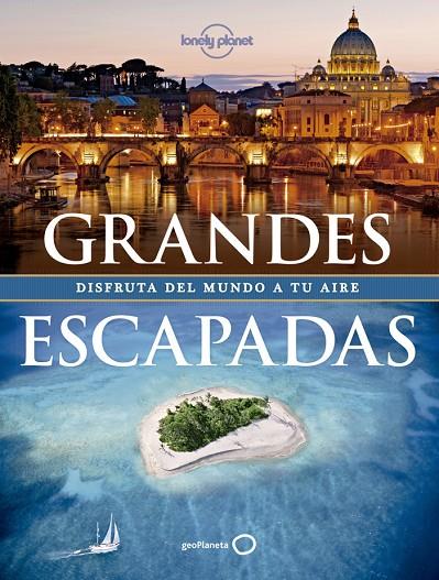 GRANDES ESCAPADAS | 9788408128250 | AA. VV.