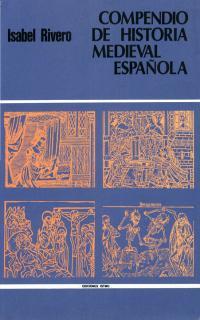 COMPENDIO DE HISTORIA MEDIEVAL ESPAÑOLA | 9788470901256 | RIVERO GONZALEZ, ISABEL