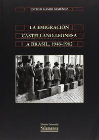 EMIGRACIÓN CASTELLANO-LEONESA A BRASIL, 1946-1962, LA | 9788490121221 | GAMBI GIMÉNEZ, ESTHER