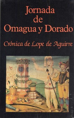 JORNADA DE OMAGUA Y DORADO. CRÓNICA DE LOPE DE AGUIRRE | 9788485639038 | VÁZQUEZ, FRANCISCO