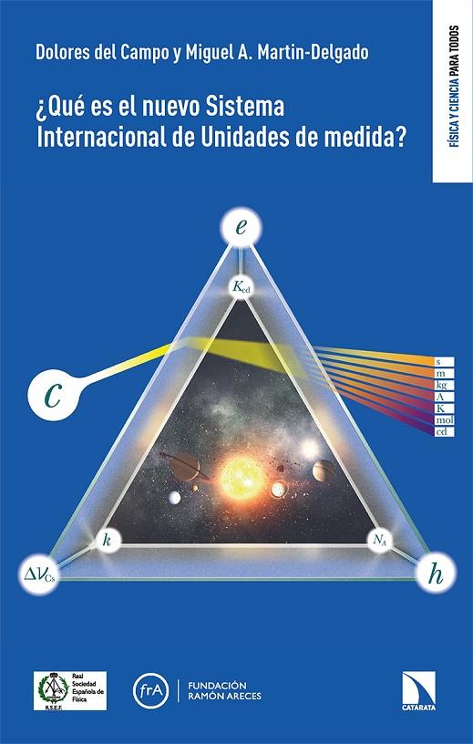 QUÉ ES EL NUEVO SISTEMA INTERNACIONAL DE UNIDADES DE MEDIDA | 9788413523675 | DEL CAMPO, Mª DOLORES / MARTIN-DELGADO, MIGUEL A.