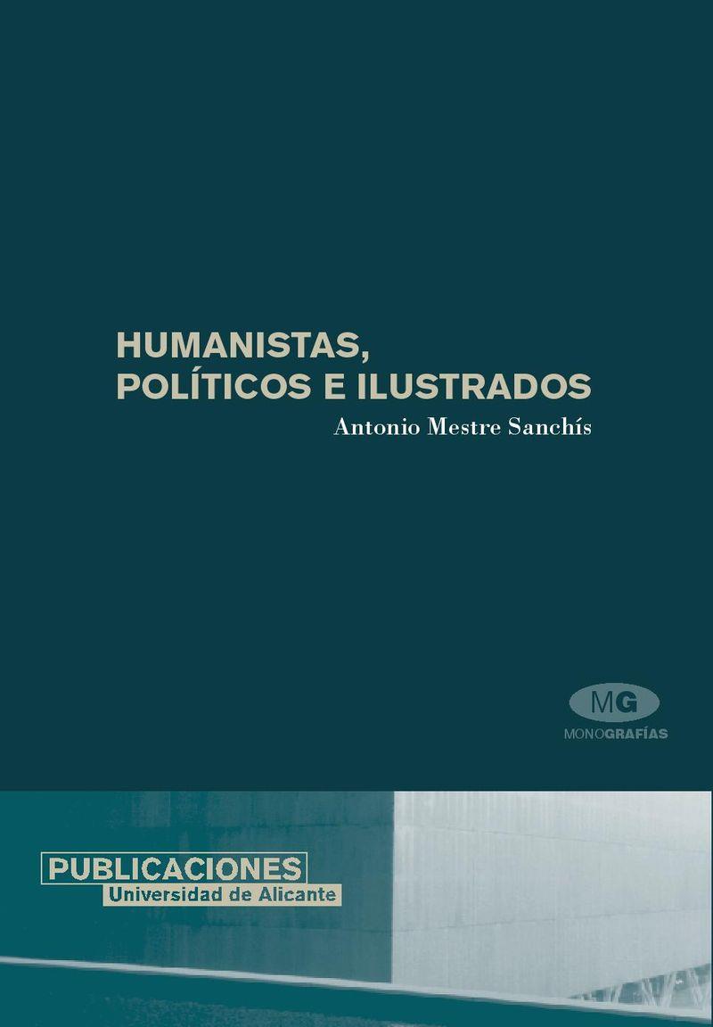 HUMANISTAS, POLÍTICOS E ILUSTRADOS | 9788479086961 | MESTRE SANCHÍS, ANTONIO