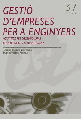 GESTIÓ D'EMPRESES PER ENGINYERS | 9788484240778 | TORRES, TERESA / VALLET, MANEL