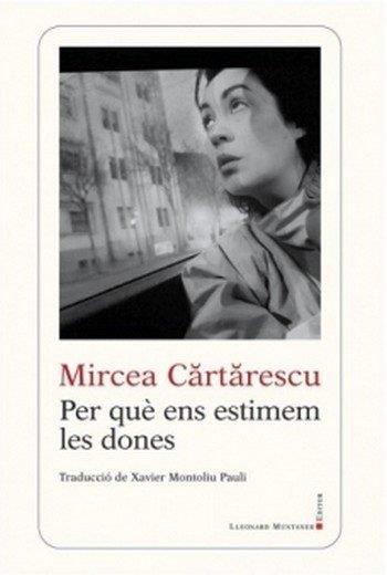 PER QUÈ ENS ESTIMEM LES DONES (2ª ED.) | 9788416554416 | CARTARESCU, MIRCEA