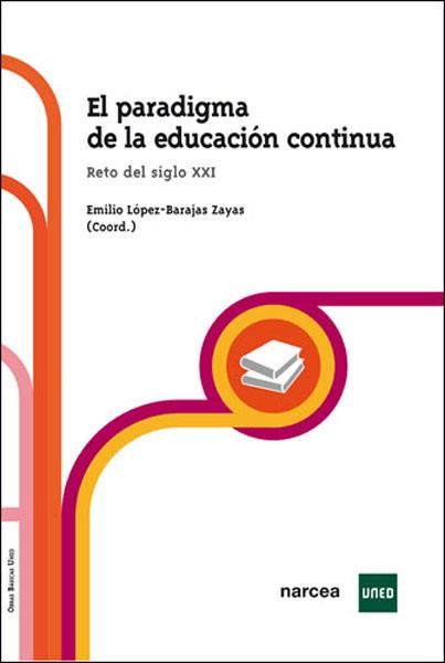 PARADIGMA DE LA EDUCACION CONTINUA | 9788427716018 | LOPEZ-BARAJAS ZAYAS, EMILIO