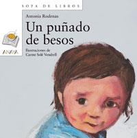 PUÑADO DE BESOS, UN | 9788466706162 | RODENAS, ANTONIA / SOLÉ VENDRELL, CARME