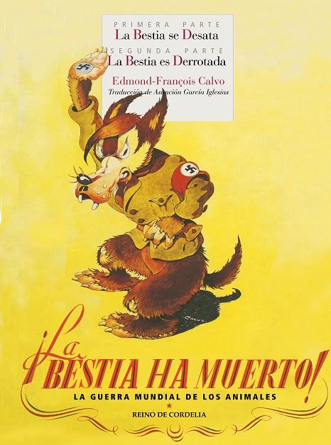 BESTIA HA MUERTO!, LA : LA GUERRA MUNDIAL DE LOS ANIMALES | 9788418141973 | CALVO, EDMOND-FRANÇOIS