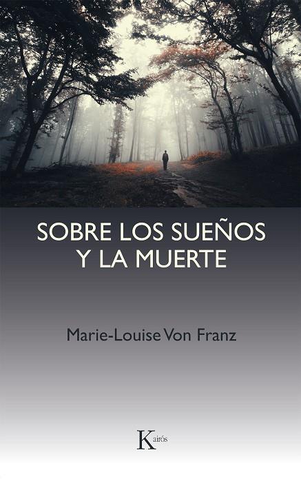 SOBRE LOS SUEÑOS Y LA MUERTE | 9788472452404 | FRANZ, MARIE-LOUISE VON