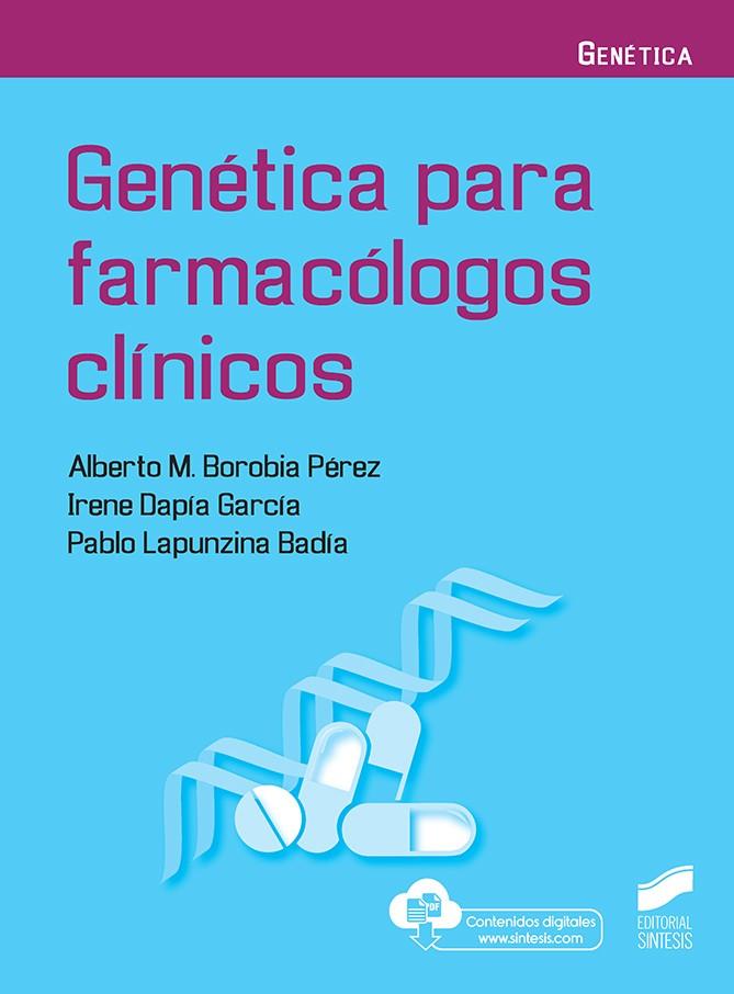 GENÉTICA PARA FARMACÓLOGOS CLÍNICOS | 9788491712800 | BOROBIA PÉREZ, ALBERTO M. / DAPÍA GARCÍA, IRENE / LAPUNZINA BADÍA, PABLO