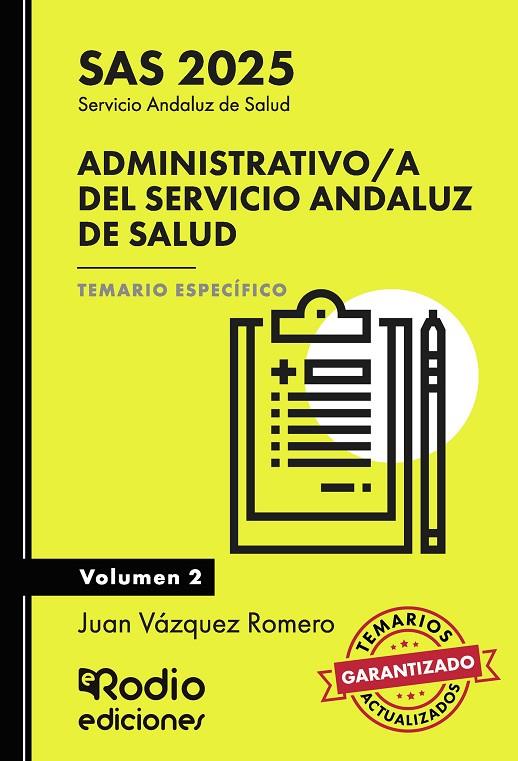 SERVICIO ANDALUZ DE SALUD SAS. ADMINISTRATIVO. TEMARIO ESPECÍFICO 2 (ED. 2025) | 9788419922045 | VAZQUEZ ROMERO, JUAN