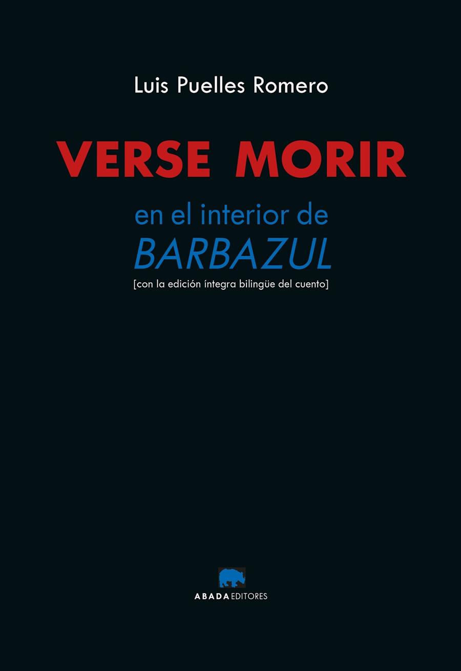 VERSE MORIR. EN EL INTERIOR DE BARBAZUL | 9788419008602 | PUELLES ROMERO, LUIS