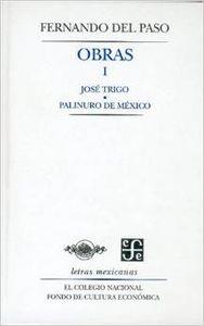 OBRAS, I : JOSÉ TRIGO Y PALINURO DE MÉXICO | 9789681661724 | DEL PASO, FERNANDO