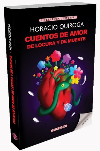 CUENTOS DE AMOR DE LOCURA Y DE MUERTE | 9788410109193 | QUIROGA, HORACIO