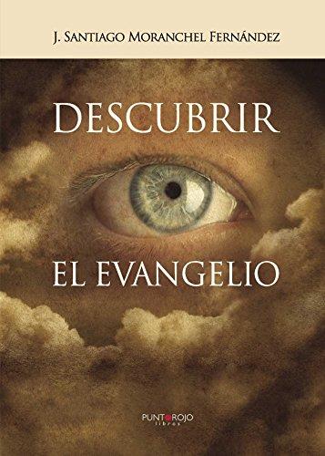 DESCUBRIR EL EVANGELIO | 9788416274819 | MORANCHEL FERNÁNDEZ, SANTIAGO